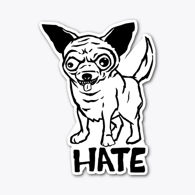 Chihuahua - Hate